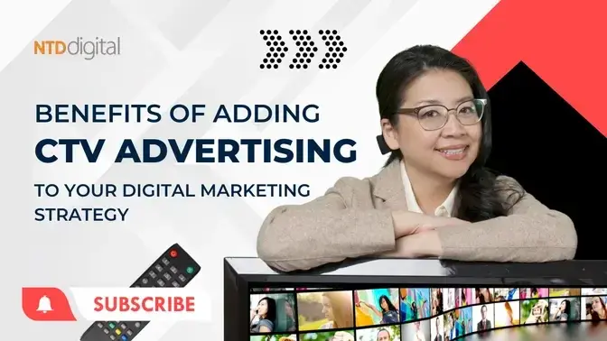 benefits of adding CTV Advertising to your digital marketing strategy