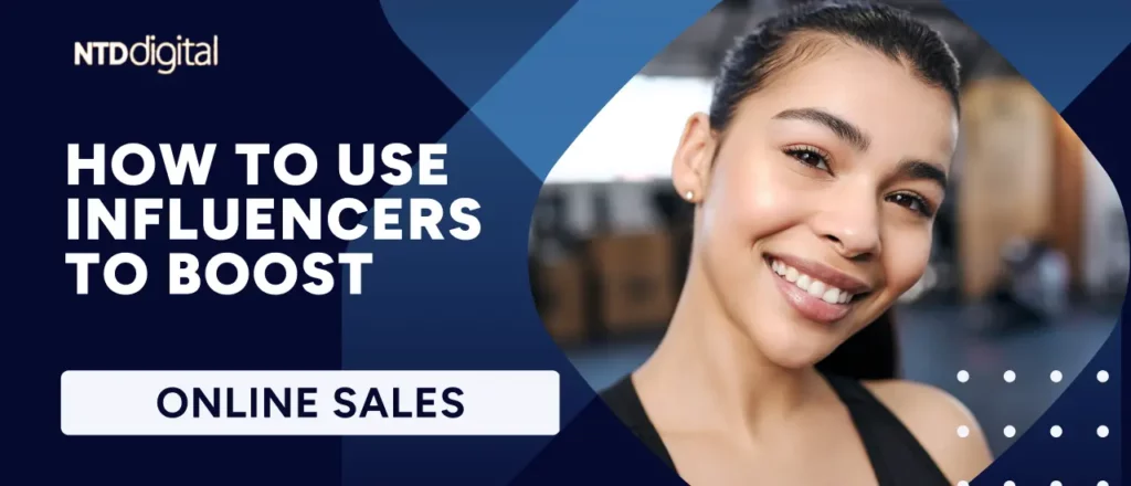 how to use influencers to boost online sales