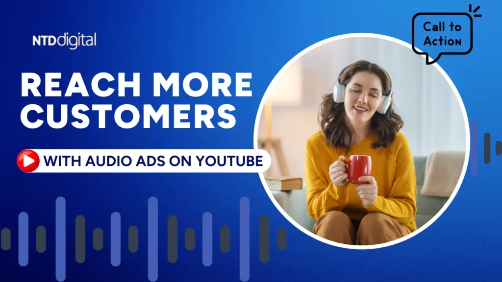 Reach More Customers with Audio Ads on YouTube